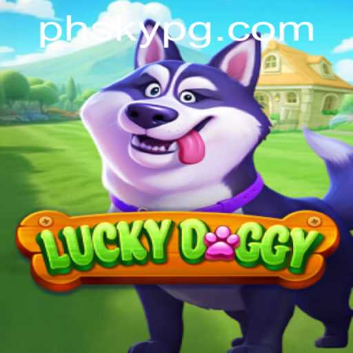 Discover the Exciting World of LuckyDoggy with PHSKY