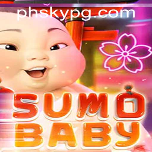 Explore the Exciting World of SumoBaby with PHSKY
