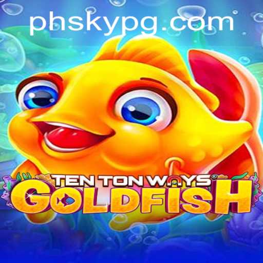 Dive into the Exciting World of TenTonWaysGoldfish: A Gamers' Paradise
